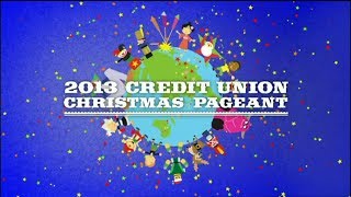 2013 Credit Union Christmas Pageant [upl. by Shimberg28]