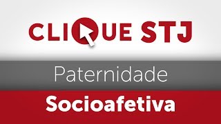 Clique STJ  Paternidade Socioafetiva 05102018 [upl. by Fougere]