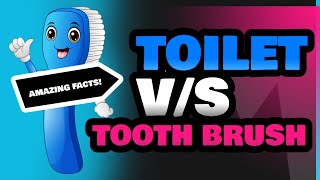 Toilet and Tooth Brush [upl. by Rockafellow]