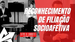 DIREITO DE FAMÍLIA Reconhecimento de filiação socioafetiva [upl. by Olegnalehcim]